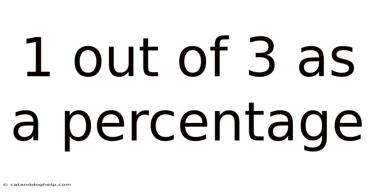 1 Out Of 3 As A Percentage