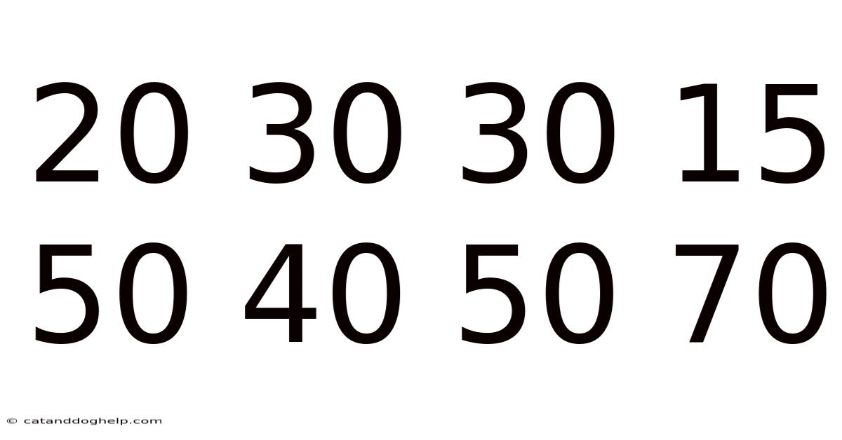 20 30 30 15 50 40 50 70