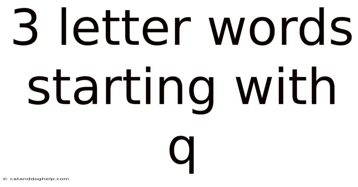 3 Letter Words Starting With Q