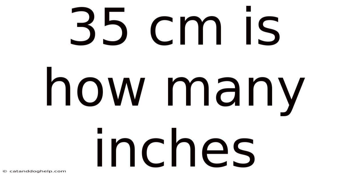 35 Cm Is How Many Inches