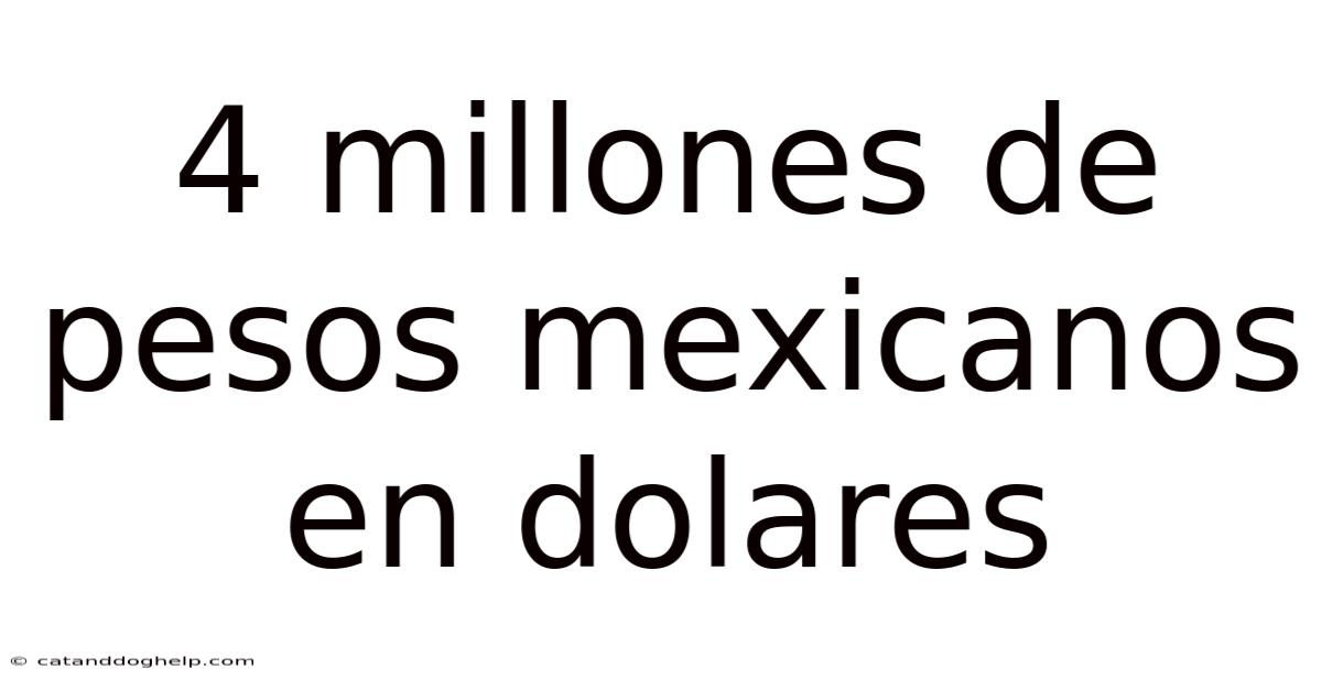 4 Millones De Pesos Mexicanos En Dolares