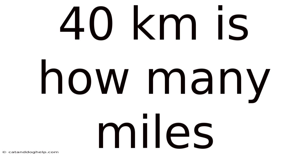 40 Km Is How Many Miles