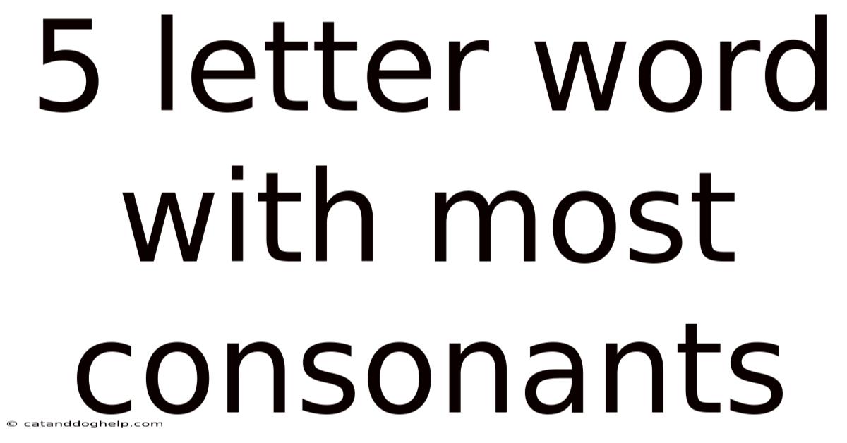 5 Letter Word With Most Consonants