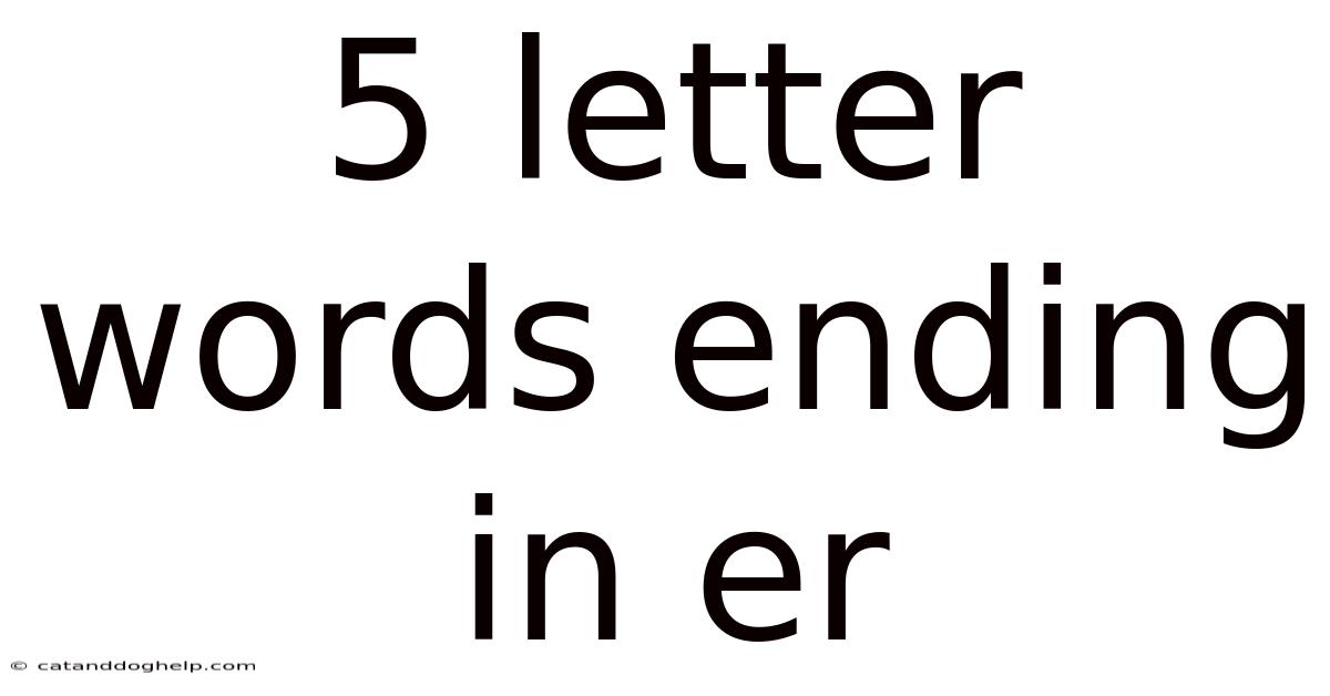 5 Letter Words Ending In Er