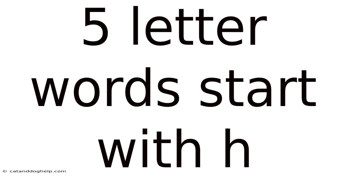 5 Letter Words Start With H