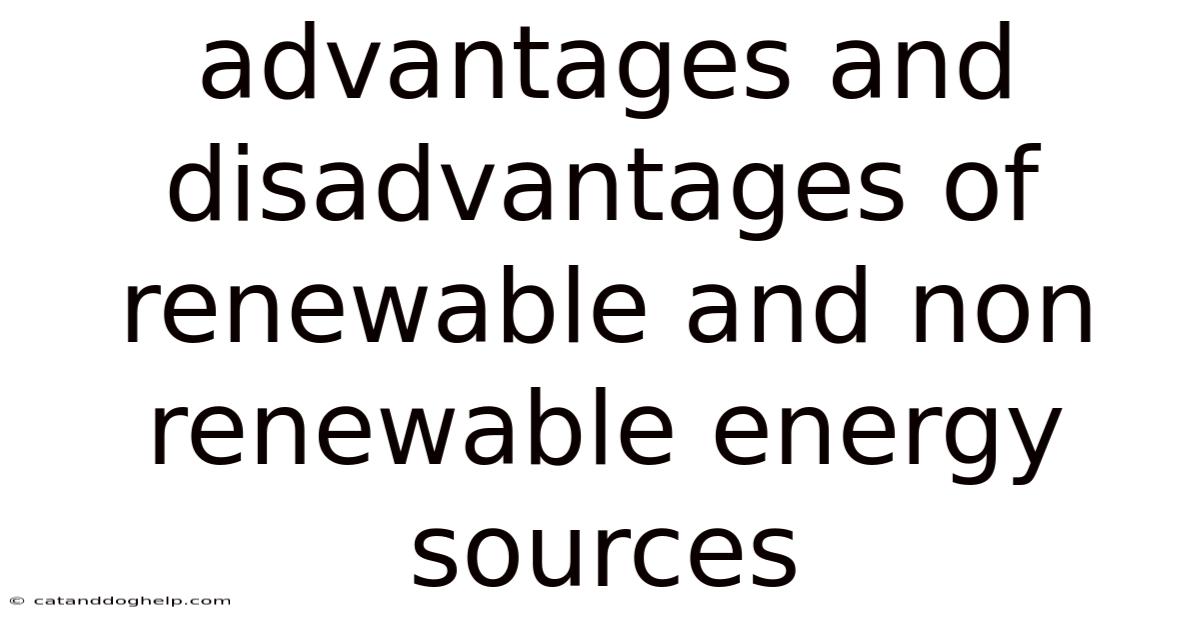 Advantages And Disadvantages Of Renewable And Non Renewable Energy Sources