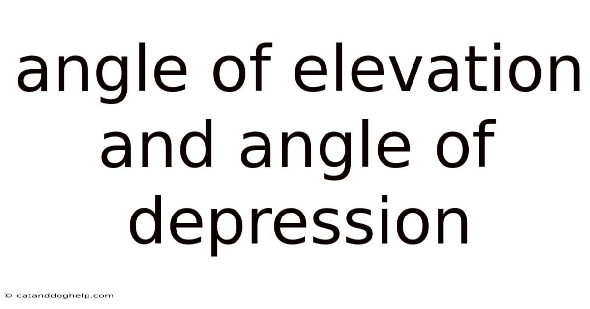 Angle Of Elevation And Angle Of Depression