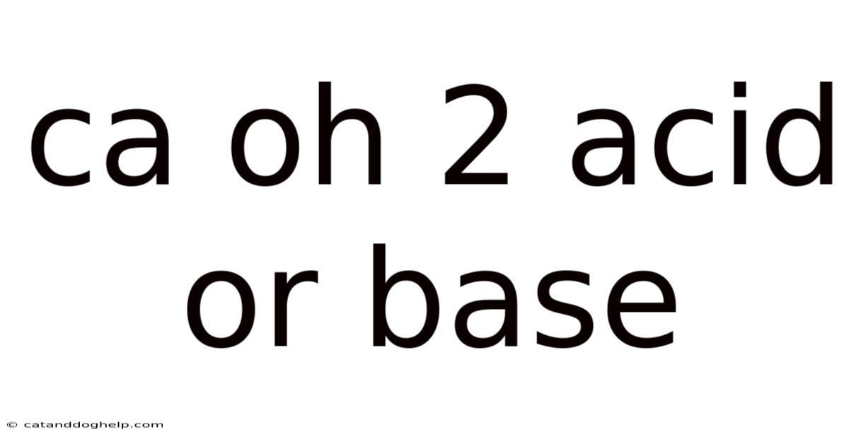 Ca Oh 2 Acid Or Base