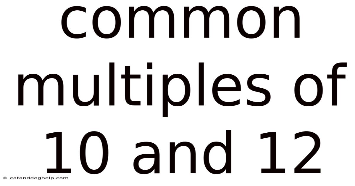 Common Multiples Of 10 And 12