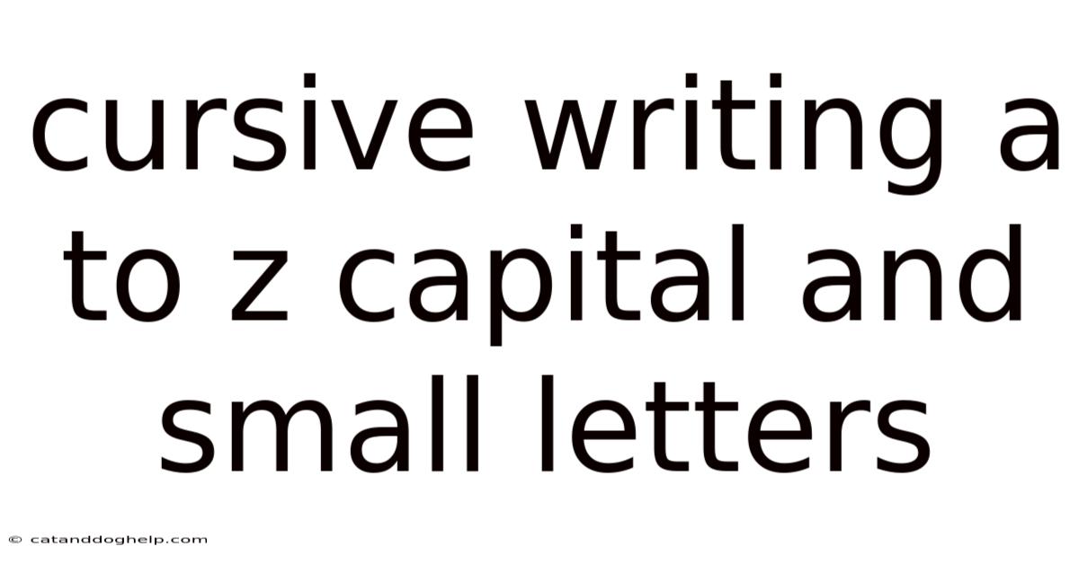 Cursive Writing A To Z Capital And Small Letters