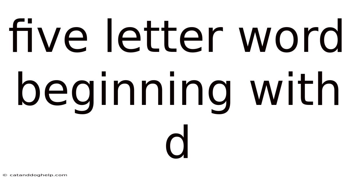 Five Letter Word Beginning With D