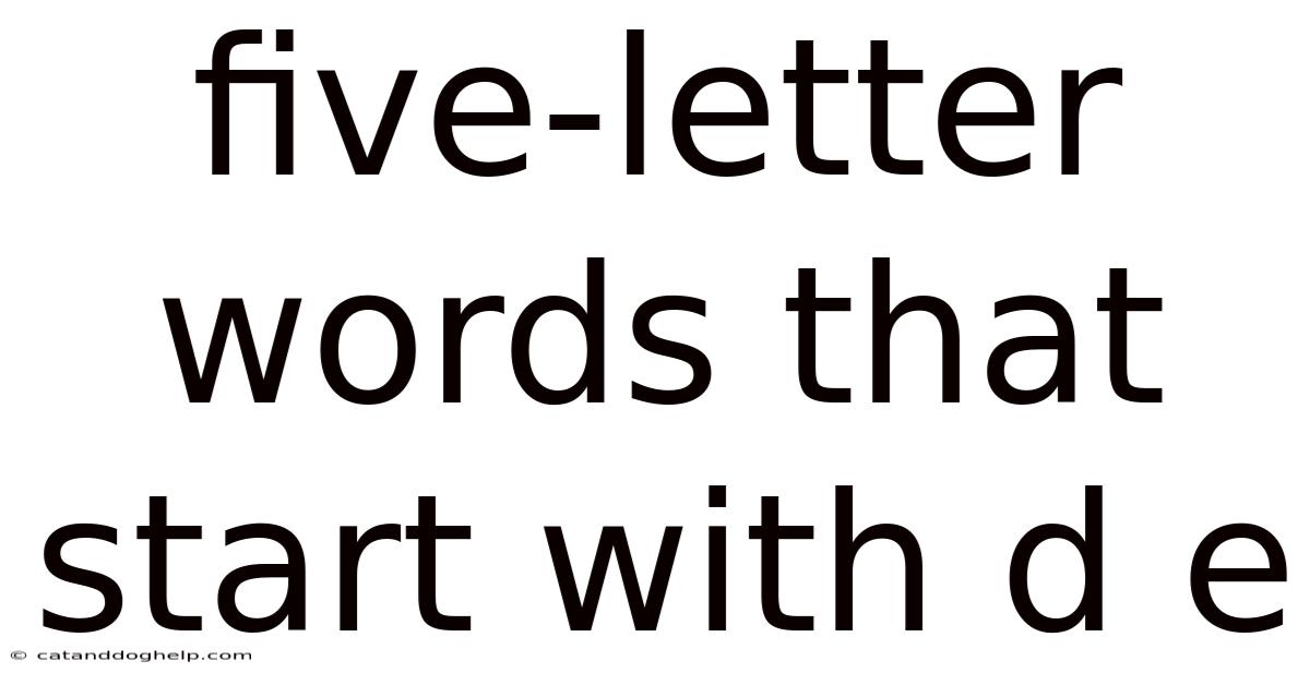 Five-letter Words That Start With D E