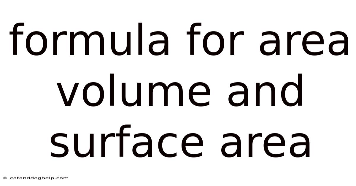 Formula For Area Volume And Surface Area