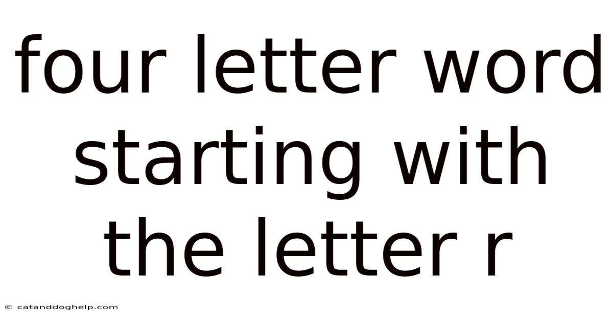 Four Letter Word Starting With The Letter R