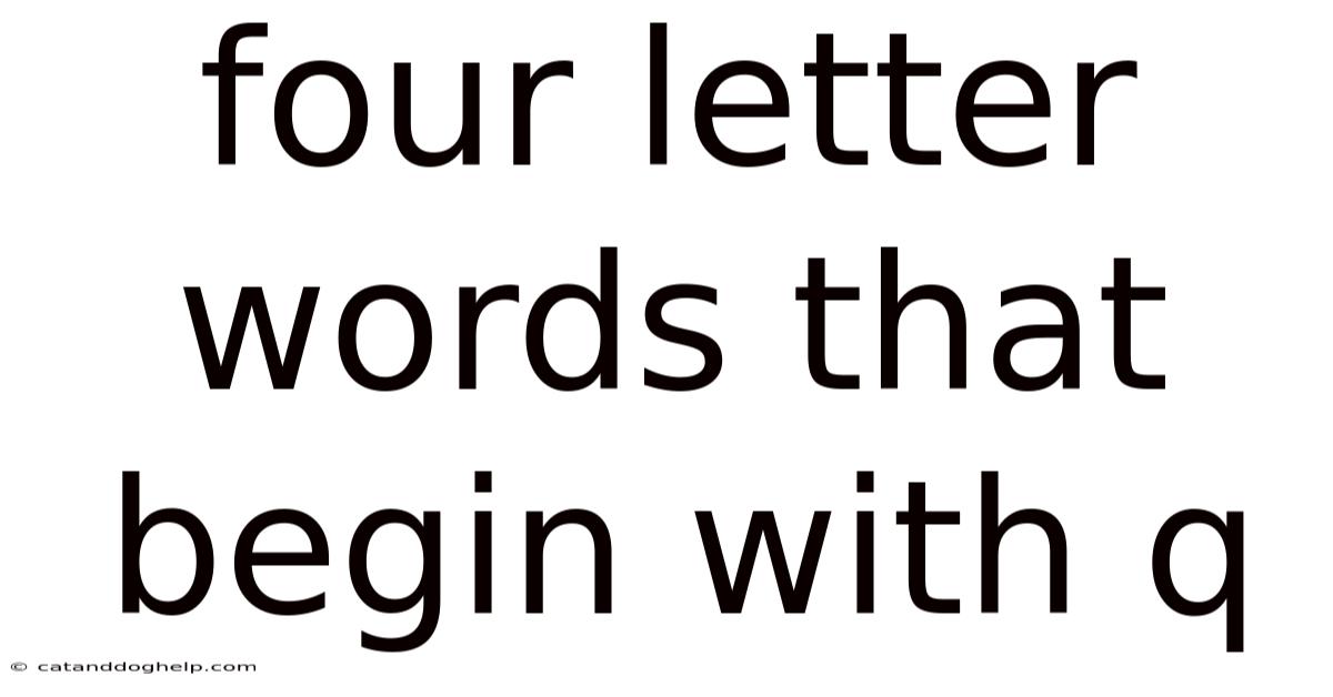 Four Letter Words That Begin With Q