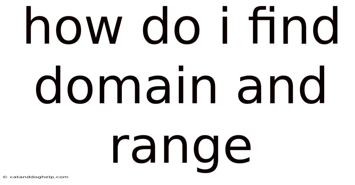 How Do I Find Domain And Range