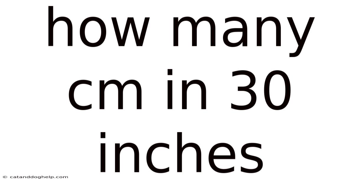How Many Cm In 30 Inches