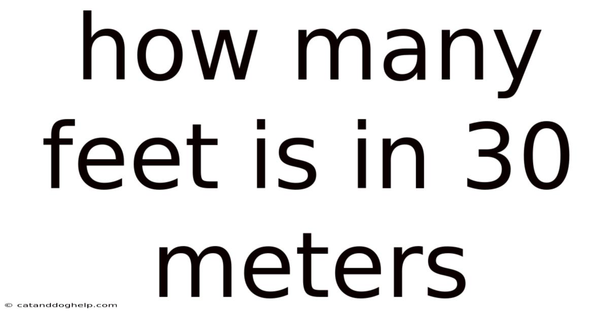 How Many Feet Is In 30 Meters
