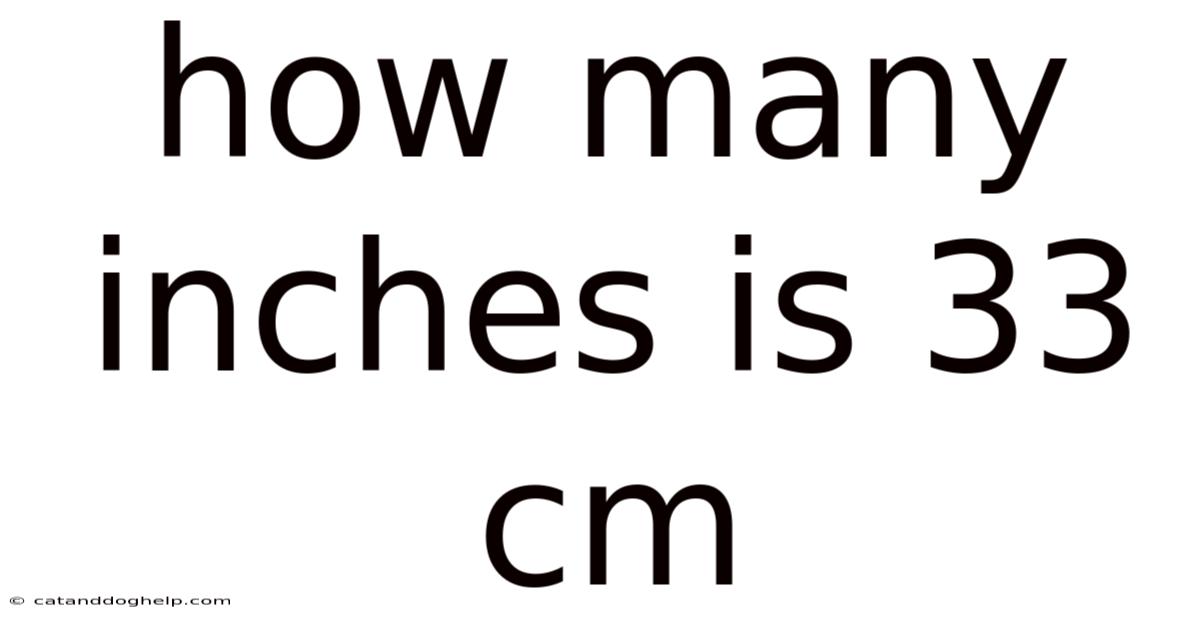 How Many Inches Is 33 Cm