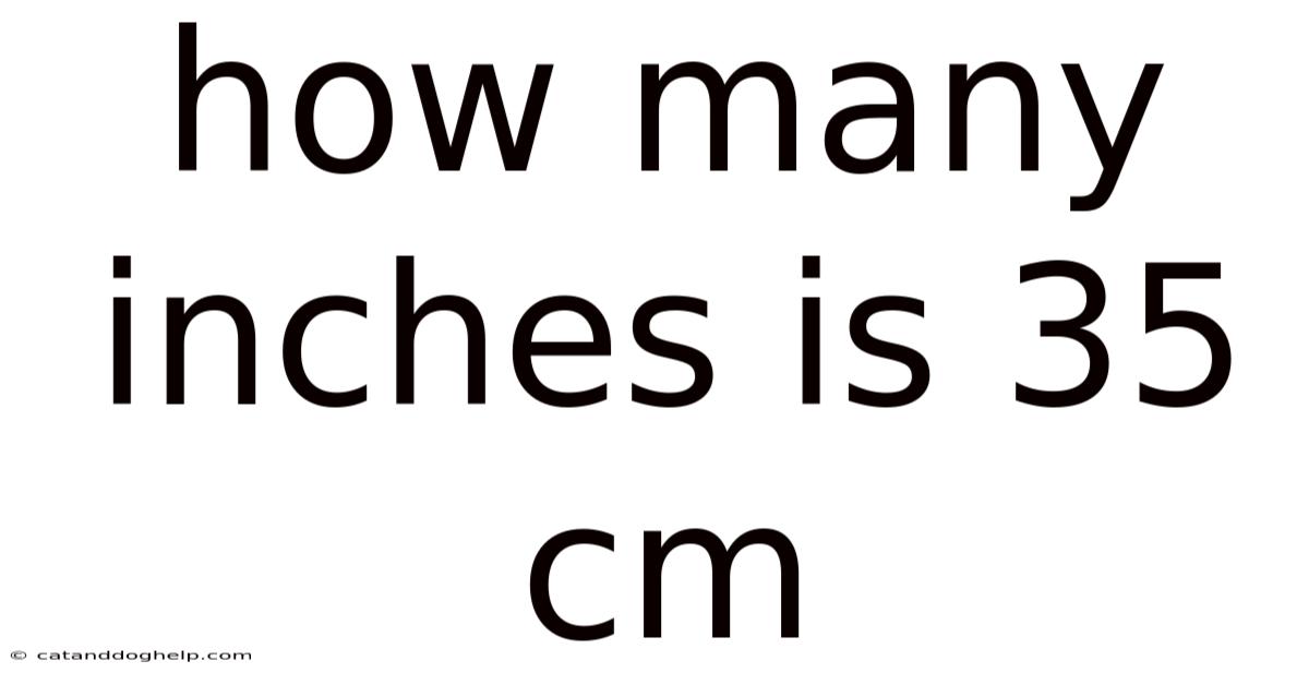 How Many Inches Is 35 Cm