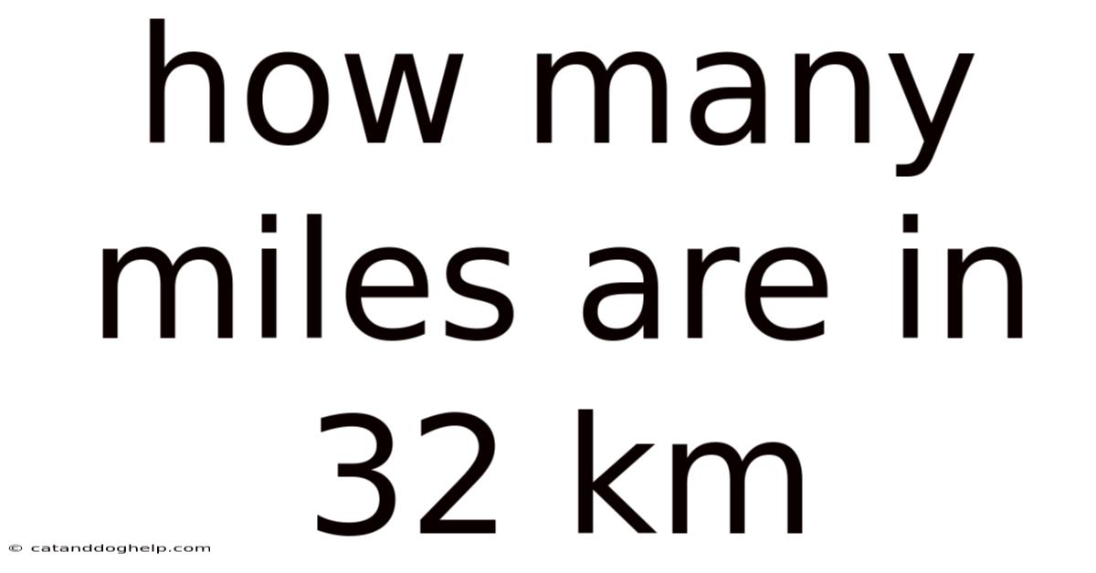 How Many Miles Are In 32 Km