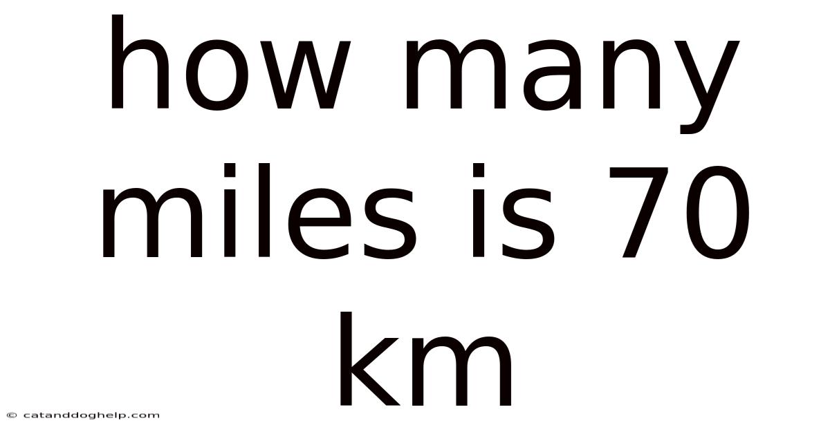 How Many Miles Is 70 Km