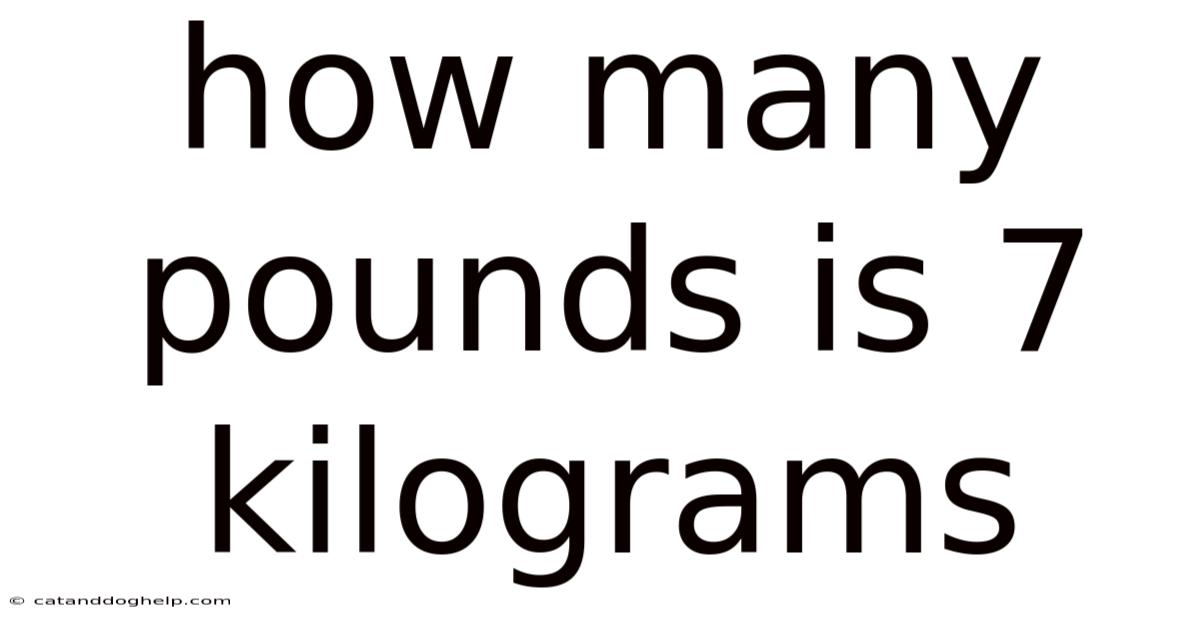 How Many Pounds Is 7 Kilograms