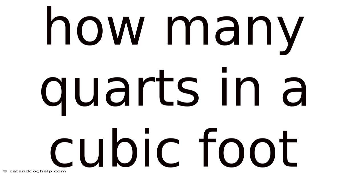 How Many Quarts In A Cubic Foot