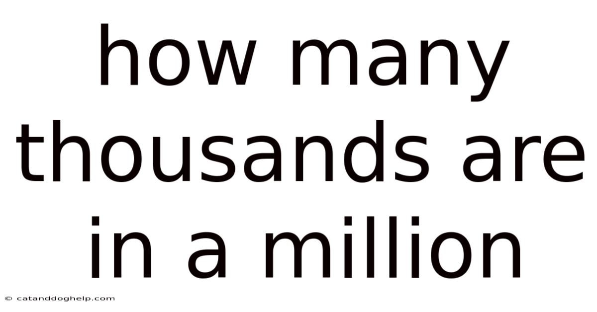 How Many Thousands Are In A Million