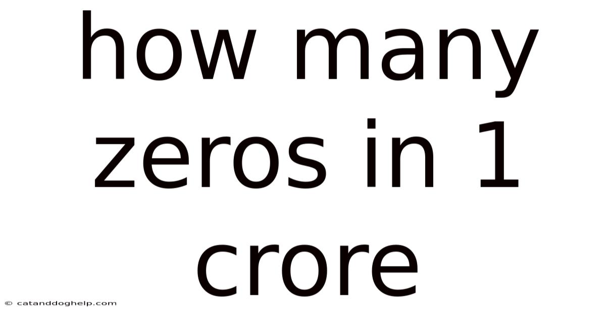 How Many Zeros In 1 Crore