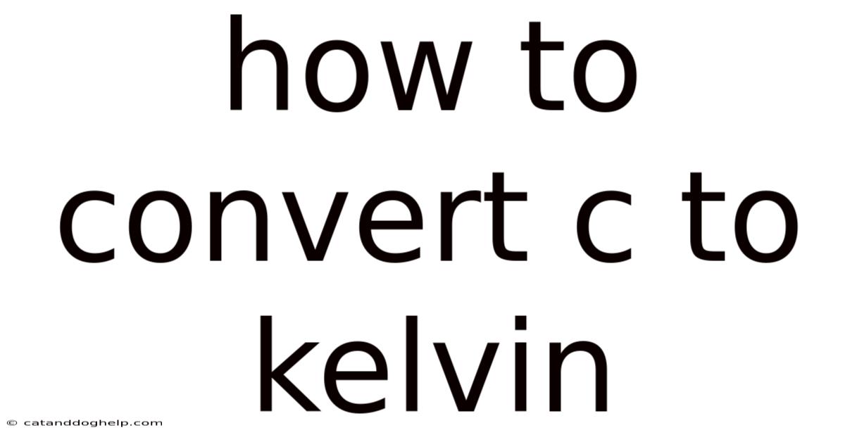 How To Convert C To Kelvin