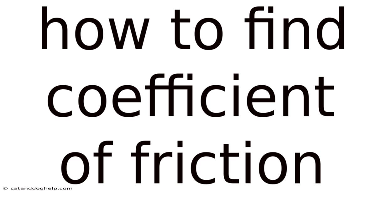 How To Find Coefficient Of Friction