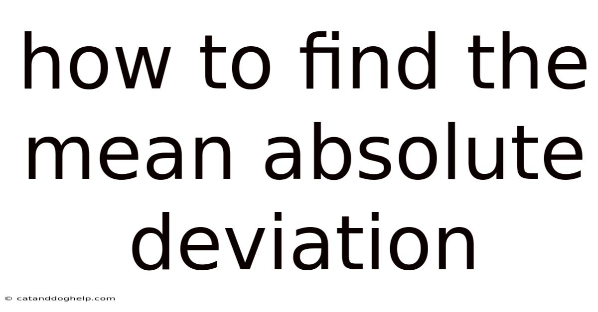 How To Find The Mean Absolute Deviation