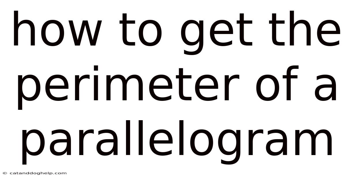How To Get The Perimeter Of A Parallelogram