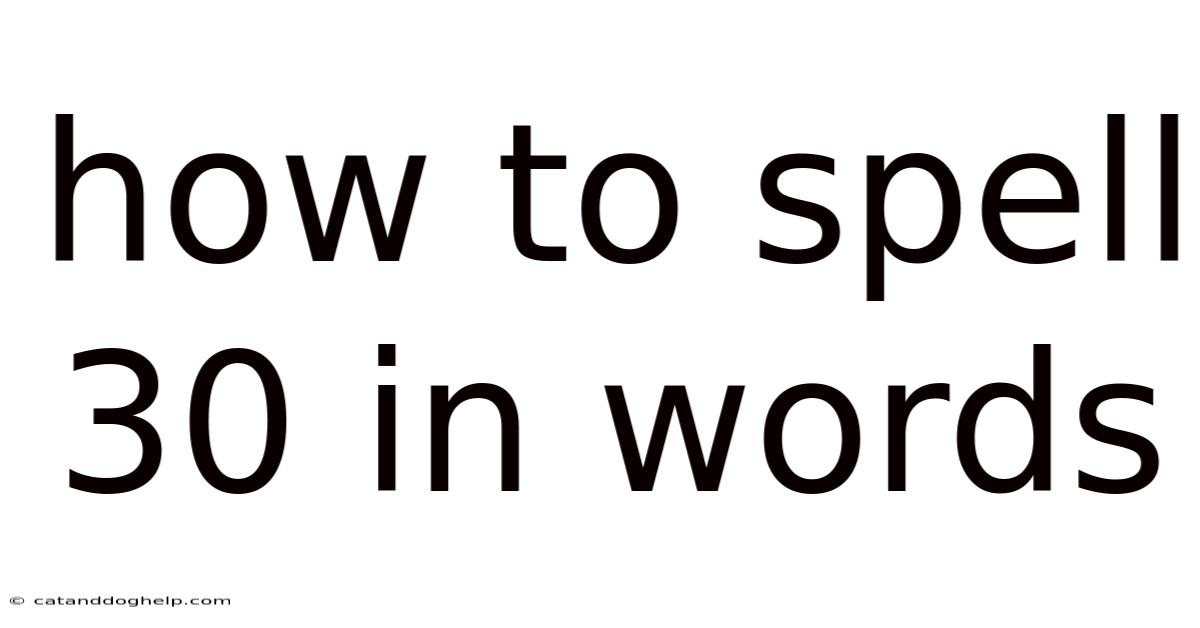 How To Spell 30 In Words