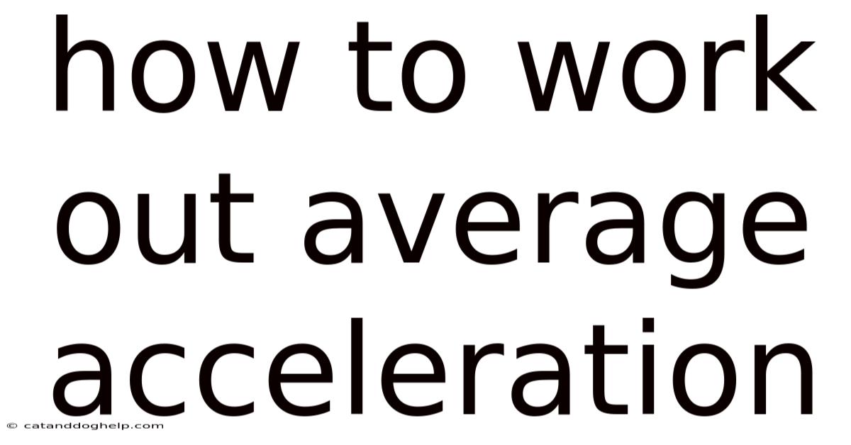 How To Work Out Average Acceleration