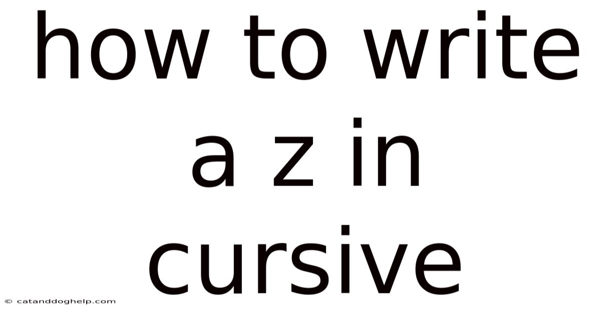 How To Write A Z In Cursive