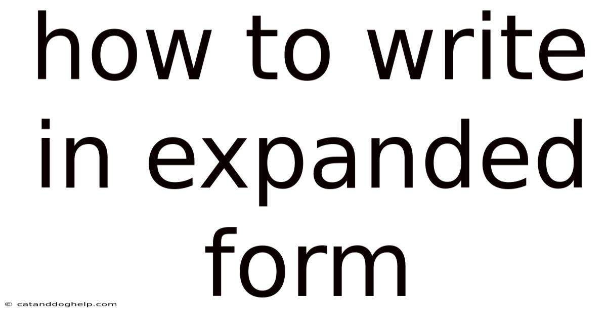How To Write In Expanded Form