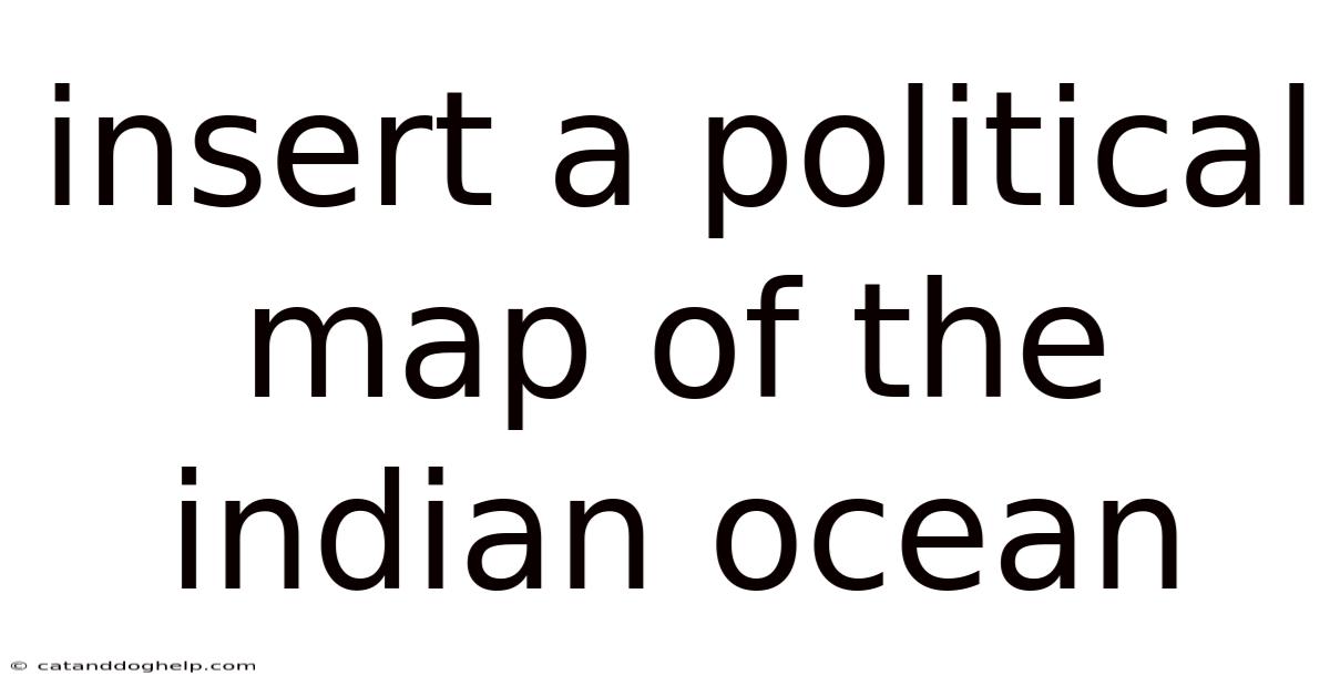 Insert A Political Map Of The Indian Ocean