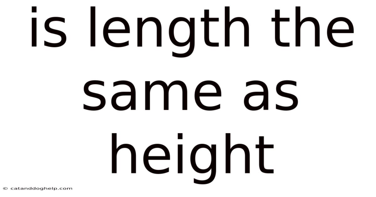 Is Length The Same As Height