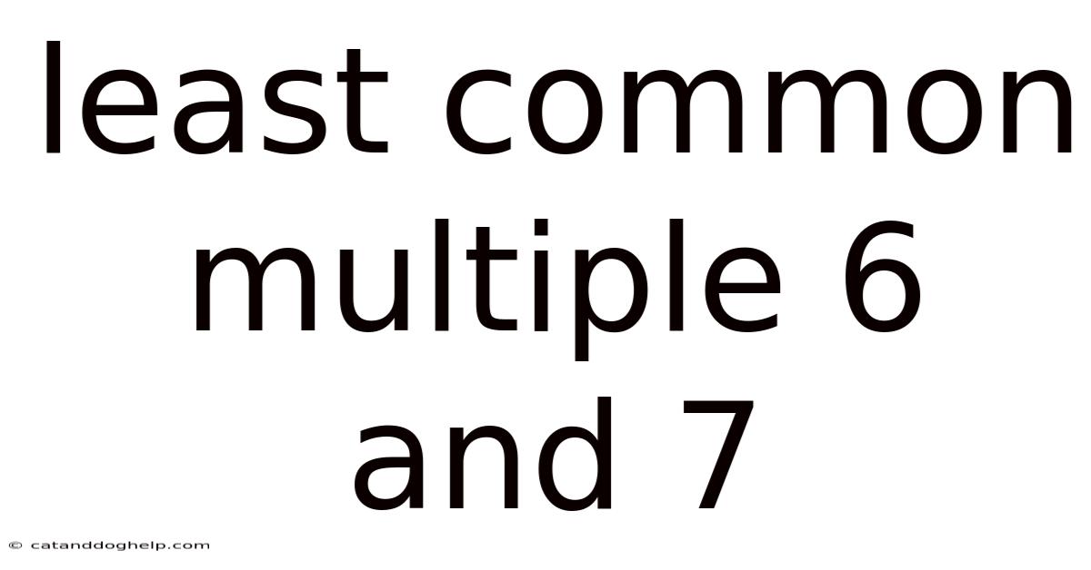 Least Common Multiple 6 And 7