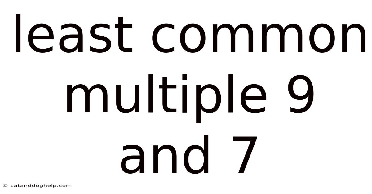 Least Common Multiple 9 And 7
