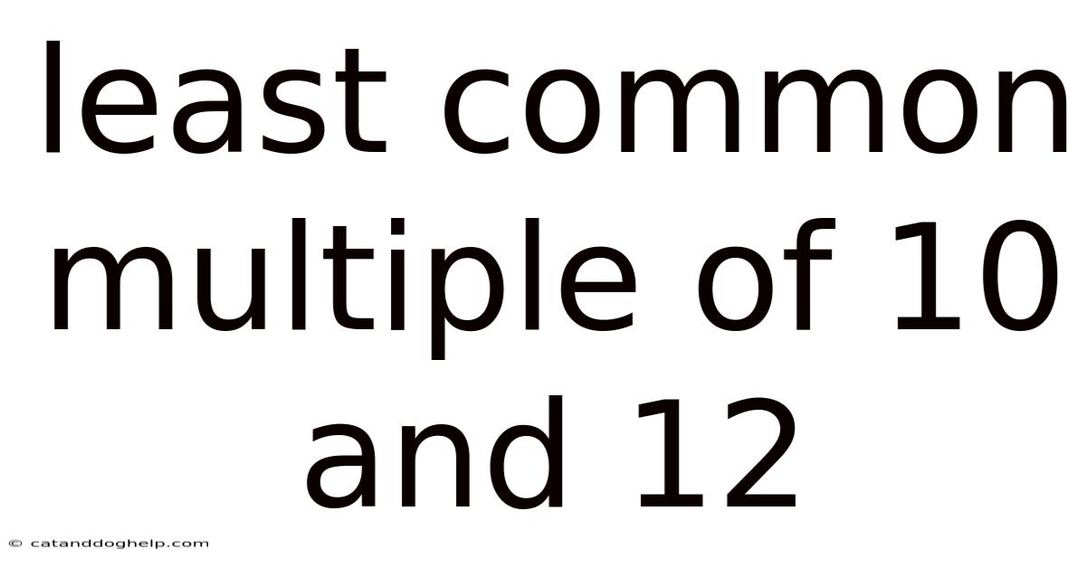 Least Common Multiple Of 10 And 12