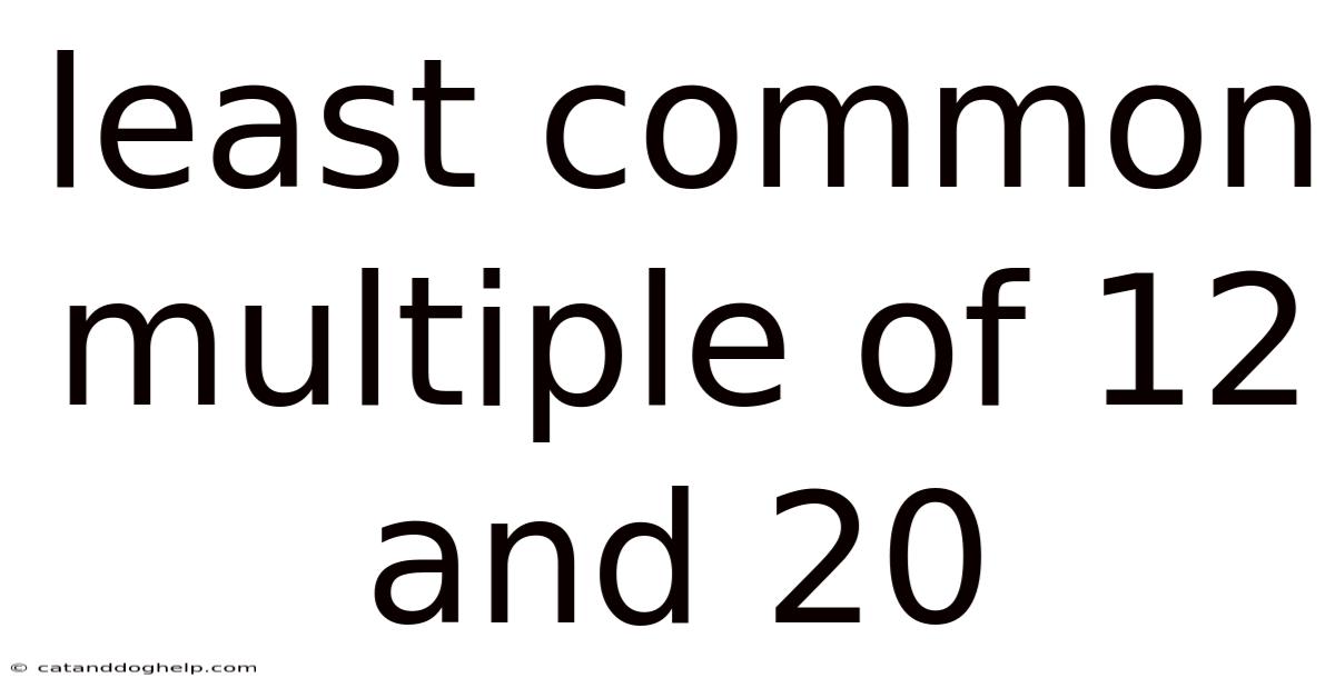 Least Common Multiple Of 12 And 20