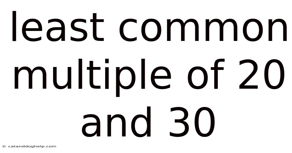Least Common Multiple Of 20 And 30