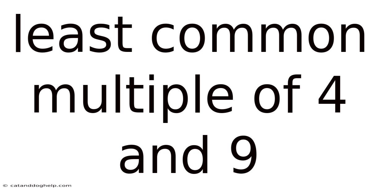 Least Common Multiple Of 4 And 9