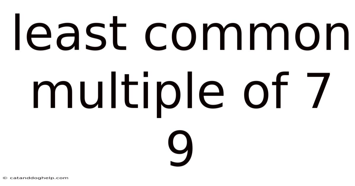 Least Common Multiple Of 7 9