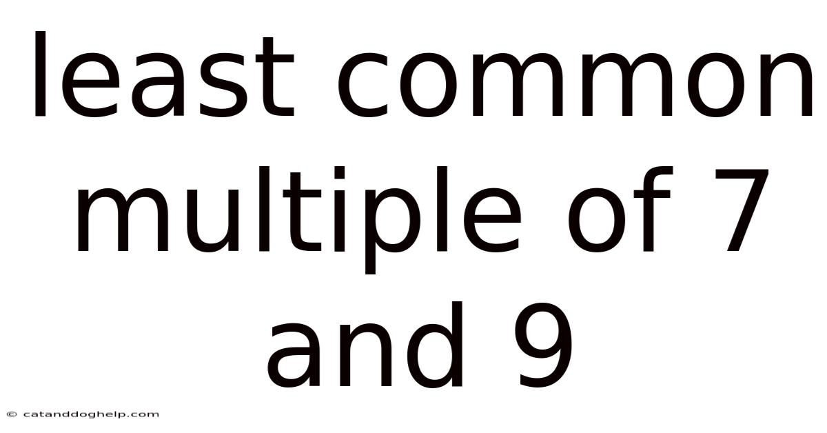 Least Common Multiple Of 7 And 9