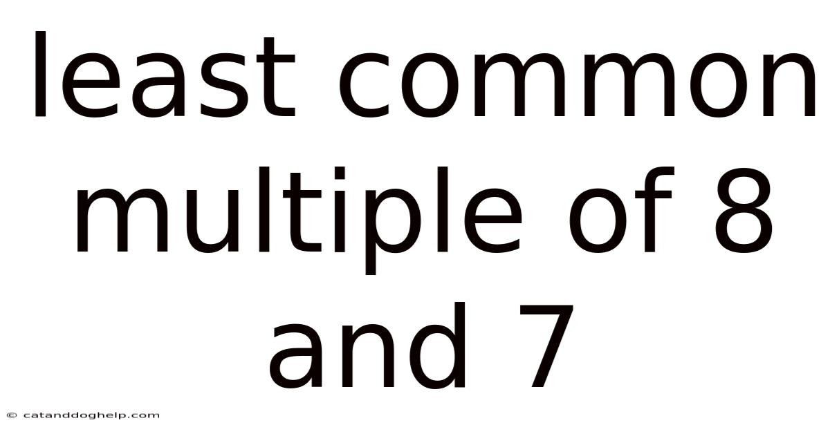 Least Common Multiple Of 8 And 7