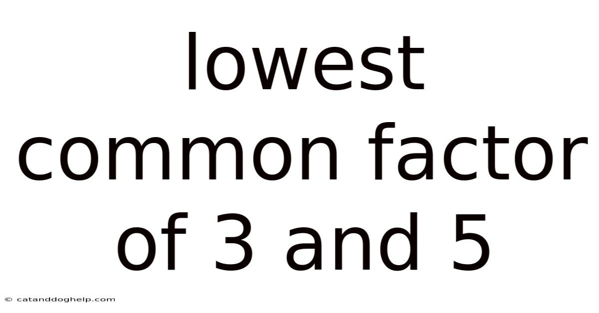 Lowest Common Factor Of 3 And 5